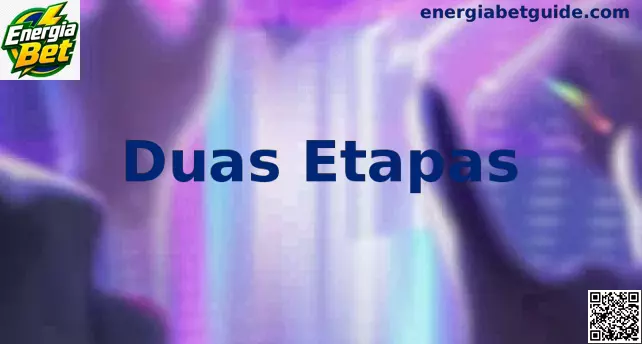 Guia Prático de Apostas Duas Etapas no Energia Bet