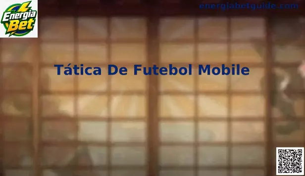 Tática De Futebol Mobile no Energia Bet
