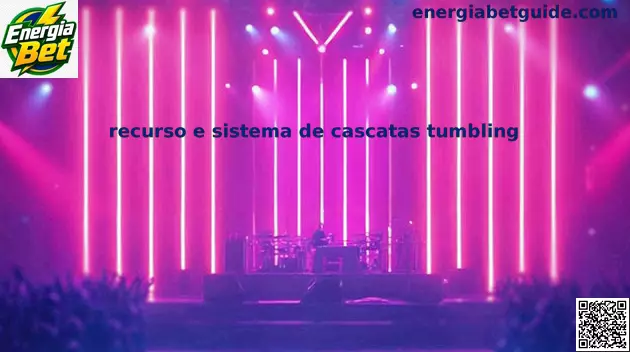 Sistema de cascatas tumbling Energia Bet
