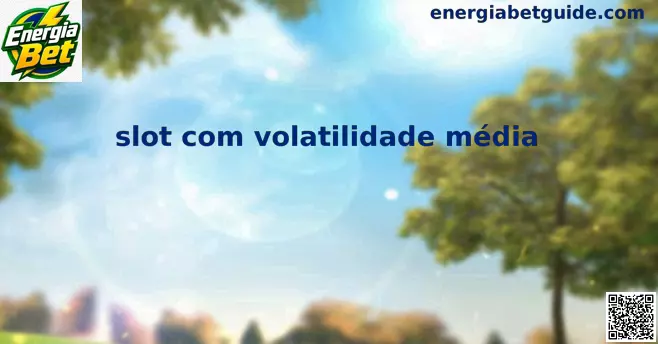 Slots de volatilidade média