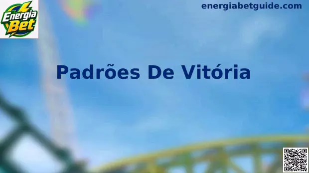 Padrões de Vitória Energia Bet