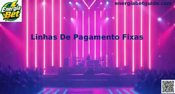 Linhas de Pagamento Fixas Energia Bet